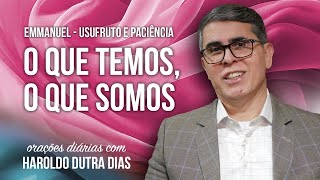 O que Temos, O que Somos - DESVINCULAÇÃO - Usufruto e Paciência