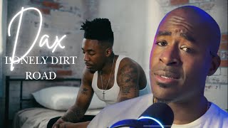 Dax’s “Lonely Dirt Road” Will Leave You Speechless! | First Time Reaction | Must Watch!