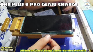 One Plus 8 Pro Glass Replacement || One Plus 8 Pro Glass Restoration