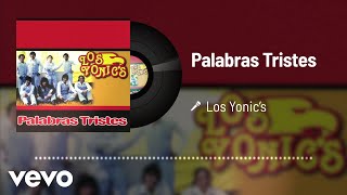 Los Yonic's - Palabras Tristes (Audio)