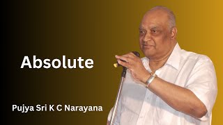 Absolute | Pujya Sri K C Narayana | BP Vol 8