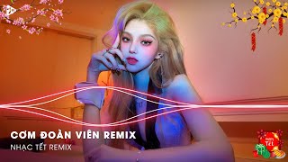 Cơm Đoàn Viên Remix - Thành Phố Lớn Tết Đến Càng Cô Đơn Kẻ Bôn Ba Chỉ Muốn Quay Lối Về Nhà Remix