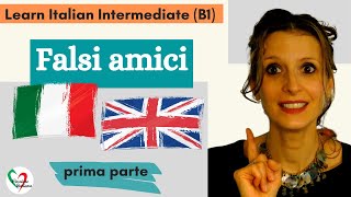 Learn Italian Intermediate (B1): Falsi amici italiano-inglese (pt 1)