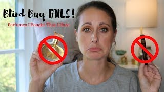 Perfume Blind Buy Fails | Fragrances That Were An Epic Fail