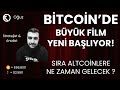 Bitcoin'de Büyük Film Yeni Başlıyor ! | Sıra Altcoinlere Ne Zaman Gelecek ? | Son Durum ?