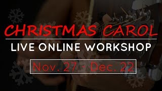 Christmas Carol Live Online Workshop (Nov 27 - Dec 22)