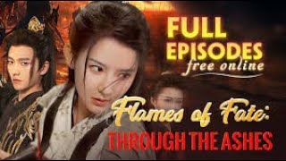 Flames of Fate: Through the Ashes | ENGLISH SUBTITLE