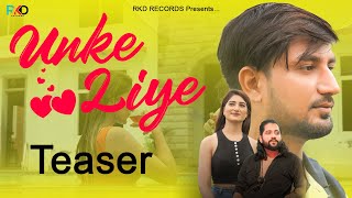 Unke Liye (Official Teaser) Gourav Dhau || Muskan Kamdar || Sourab Pareek || New Love Song 2022