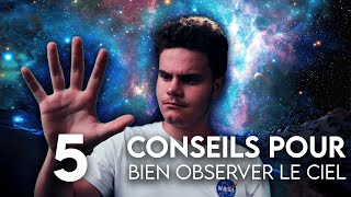 HORS SERIE - 5 CONSEILS  pour bien OBSERVER les étoiles