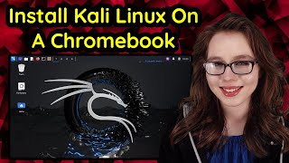 Install Kali Linux On A Chromebook (No Rooting!)