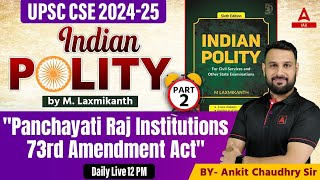 Panchayati Raj Polity | Indian Polity For UPSC CSE 2024 By Ankit Sir