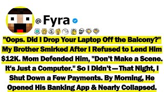 "Oops. Did I Drop Your Laptop Off the Balcony?" My Brother Smirked After I Refused to Lend Him $12K