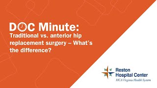 Traditional vs. anterior hip replacement surgery: What's the difference?  - Reston Hospital Center