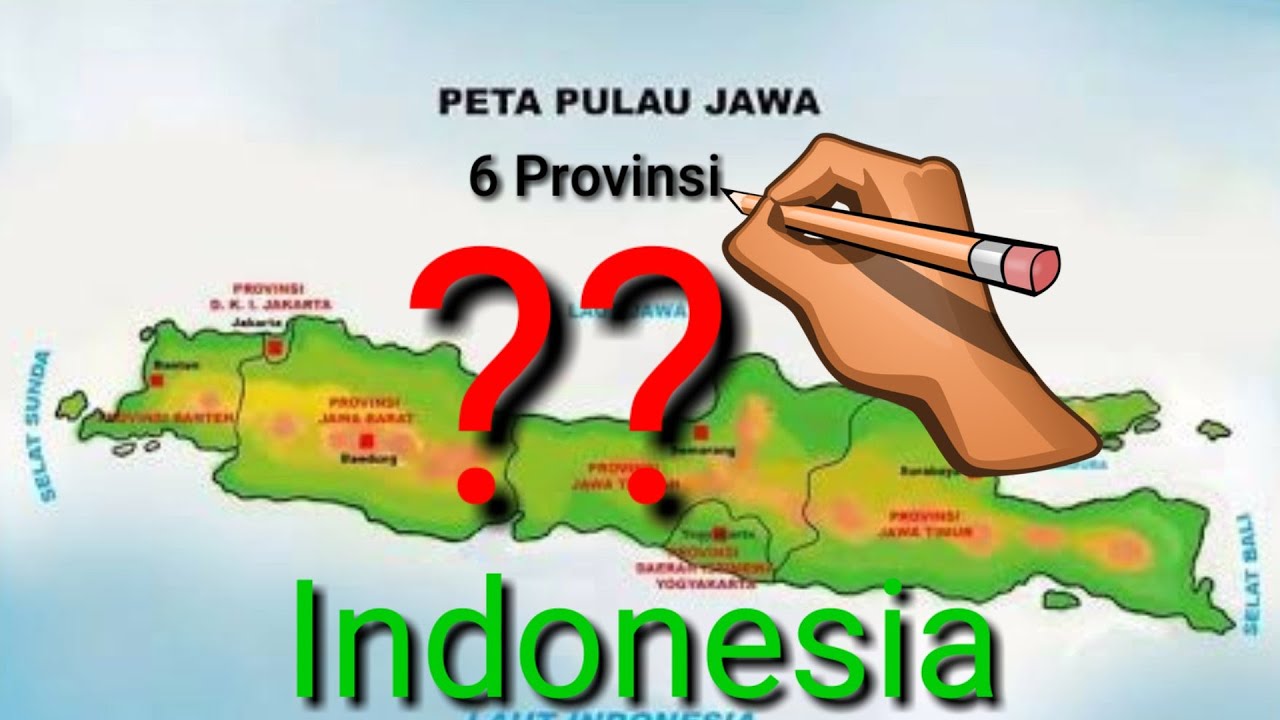 Provinsi Yang Ada Di Pulau Jawa Beserta Ibu Kota Nya. - YouTube