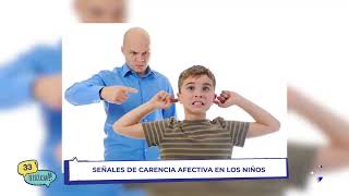 #33TeEscucha | Señales de carencia afectiva en los niños