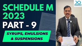 Schedule M 2023 Part 9 (Syrups, Emulsions & Suspensions) Fully Explained - Pharmadocx Consultants