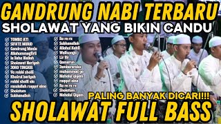 KUMPULAN SHOLAWAT GANDRUNG NABI TERBARU FULL BASS BIKIN CANDU