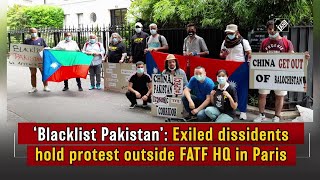 ‘Blacklist Pakistan’: Exiled dissidents hold protest outside FATF HQ in Paris