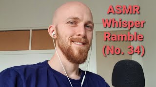 ASMR Whisper Ramble (No. 34) | #asmr