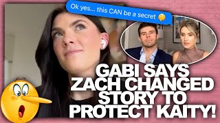 Bachelor Star Gabi Suggests That Zach Is Changing Their Story To Protect His Relationship With Kaity