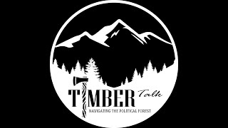 TimberTalk: Navigating the Political Forest - S1E1