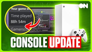 BIG XBOX Update Brings New Features This Month