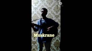 |Muskurane|Cover Song|Arijit Singh|#muskurane