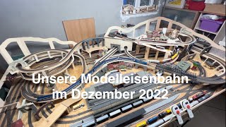 Unsere Modellbahn Stand 12/22