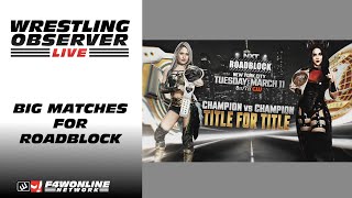 Big title matches set for NXT Roadblock | Wrestling Observer Live