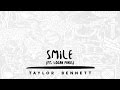 Taylor Bennett - Smile (ft. Logan Parks)