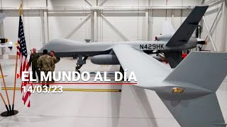 #ElMundoAlDía | 14/03/23: Avión de combate RUSO DESTRUYE dron militar ESTADOUNIDENSE