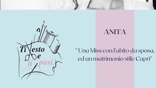 TI VESTO E TI SPOSI - Ottava Puntata (Anita)