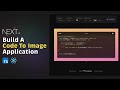 Build a Code To Image Application: React and Next.js - Full Tutorial
