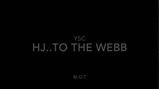 YSC PRESENTS HJ TO THE WEBB