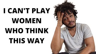 I Can't Play Women Who Think This Way 😔