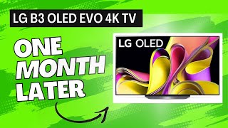 LG B3 Neo OLED TV: 1 Month Later Review