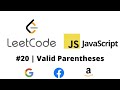 LEETCODE 20 (JAVASCRIPT) | VALID PARENTHESES