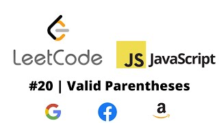 LEETCODE 20 (JAVASCRIPT) | VALID PARENTHESES