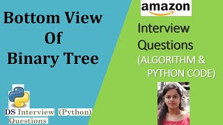 Bottom view of a Binary Tree (Algorithm & Python Code)