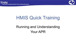 HMIS Quick Train: Running and Understanding Your APR