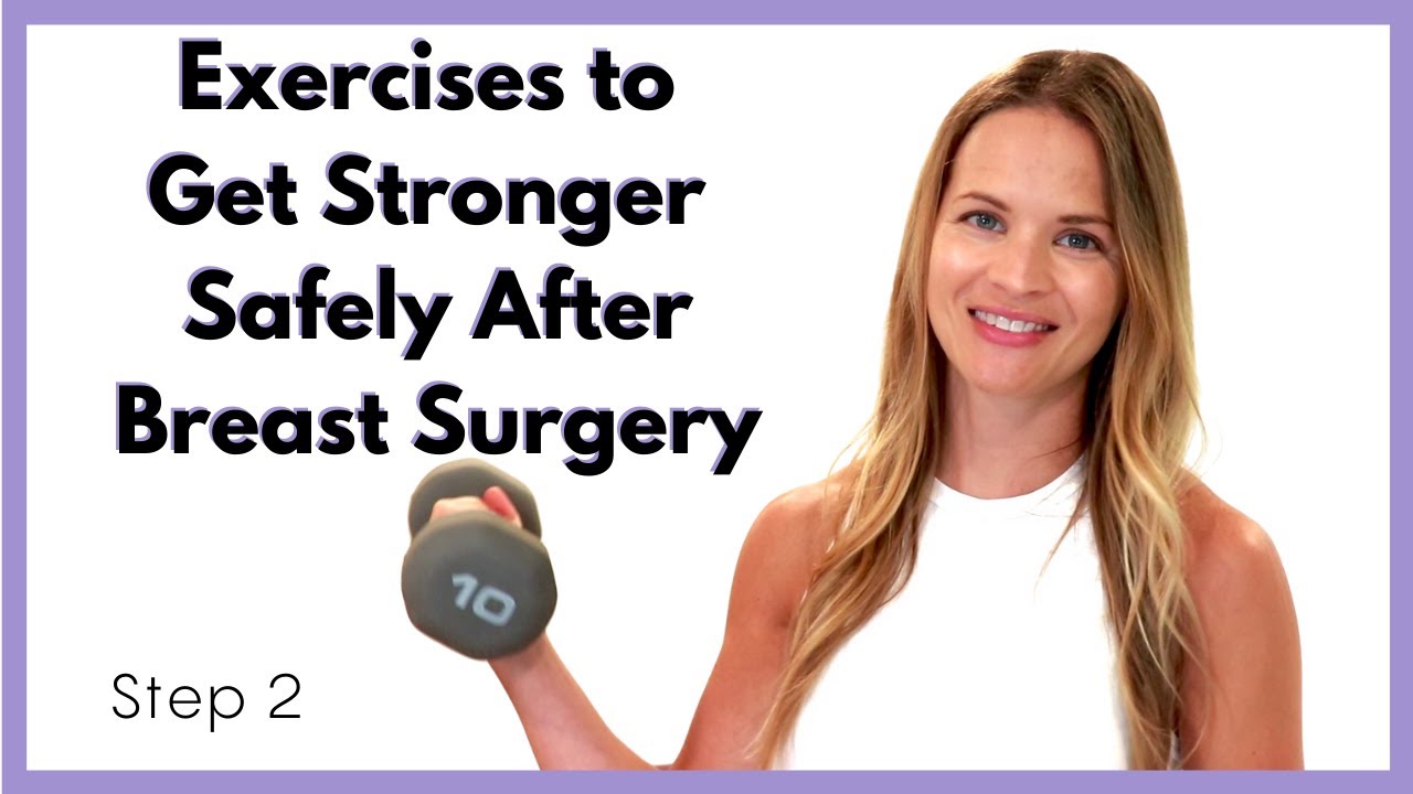 Exercises After Breast Surgery (Step 2) - Moderate Level Breast Cancer ...