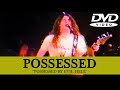 POSSESSED - Possessed by Evil Hell [DVD] Full Show