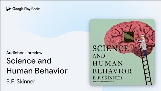 Science and Human Behavior by B.F. Skinner · Audiobook preview