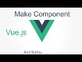 Vue js tutorial for beginner #4 Make component
