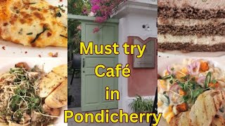 Must Try Café @pondicherry | Coramandel Cafe @pondicherry | పాండిచ్చేరి లో అద్దిరిపోయే కెఫే#vlog