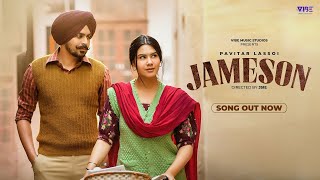 Pavitar Lassoi : Jameson (Official Video) | New Punjabi Song 2024 | Latest Punjabi Songs 2024