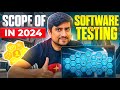 Scope Of Software Testing in 2024