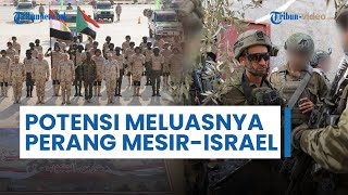 Rangkuman Hari Ke-236 Perang Gaza: Seruan Perang Mesir Vs Israel, IDF di Seluruh Gaza ‘Ditarget Sah’