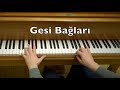 Gesi Bağları Piano Tutorial