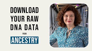 How to download your raw DNA data from Ancestry - Professor Turi King